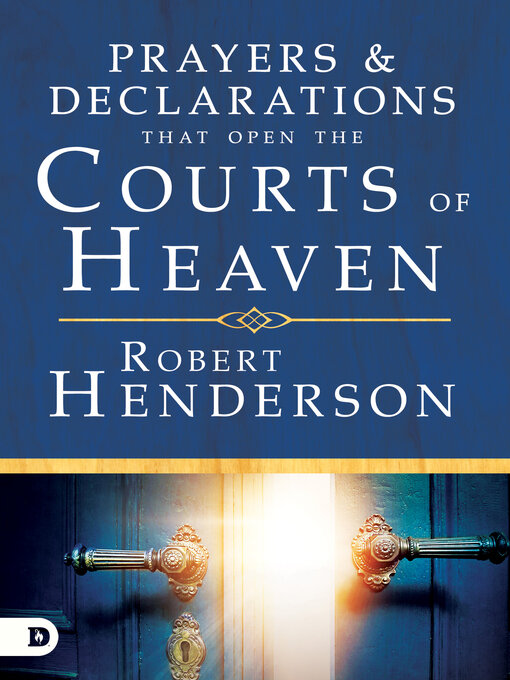 Title details for Prayers and Declarations that Open the Courts of Heaven by Robert Henderson - Wait list
